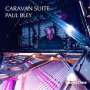 Paul Bley: Caravan Suite, CD