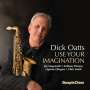 Dick Oatts: Use Your Imagination, CD