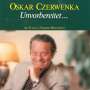 : Oskar Czerwenka - Unvorbereitet..., CD