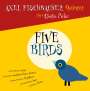 Axel Fischbacher: Five Birds, CD