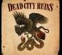 Dead City Ruins: Dead City Ruins (Limited Edition), LP