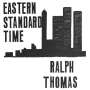 Ralph Thomas: Eastern Standard Time, LP,LP