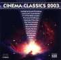 : Cinema Classics 2003 - Classical Music made famous in Films, CD