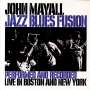 John Mayall: Jazz Blues Fusion: Live In Boston & New York 1971, CD