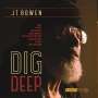 JT Bowen: Dig Deep, CD