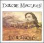 Dougie MacLean: Indigenous, CD