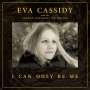 Eva Cassidy: I Can Only Be Me, CD