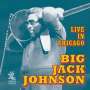 Big Jack Johnson: Live In Chicago, CD