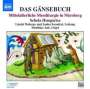 : Das Gänsebuch - Mittelalterliche Gesänge aus Deutschland, CD