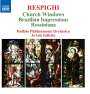 Ottorino Respighi: Vetrate di Chiesa (Kirchenfenster), CD