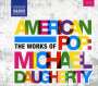 Michael Daugherty: Werke "American Pop", CD,CD,CD