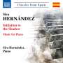 Sira Hernandez: Klavierwerke "Initiation to the Shadow", CD