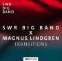 Magnus Lindgren: SWR Big Band X Magnus Lindgren-Transitions, CD