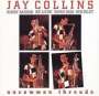 Jay Collins: Uncommon Threads, CD