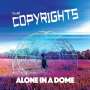 The Copyrights: Alone In A Dome, LP
