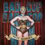Bad Cop / Bad Cop: Not Sorry, CD