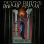 Bad Cop / Bad Cop: Warriors, LP