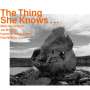 Mats Gustafsson, Joe McPhee, Ingebrigt Håker Flaten: The Thing She Knows..., CD