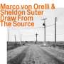 Marco Von Orelli & Sheldon Suter: Draw From The Source, CD