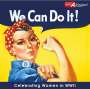 : We Can Do It!: Celebrating Women In WWII, CD
