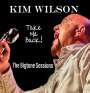 Kim Wilson: Take Me Back! The Bigtone Sessions (180g), LP