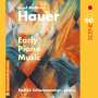 Josef Matthias Hauer: Klavierwerke "Early Piano Music", CD