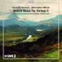 : British Music for Strings Vol.2, CD