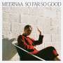 Meernaa: So Far So Good (Cloudy Clear Vinyl), LP