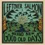 Leftover Salmon: Brand New Good Old Days (Limited Edition) (Blood Orange Vinyl), LP