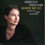 Rebecca Trescher: Where We Go, CD