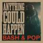 Bash & Pop: Anything Could Happen, LP