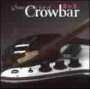 Crowbar       (Blues): Some Of The Best Of Crowbar, CD