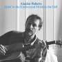 Alasdair Roberts: Grief In The Kitchen And Mirth In The Hall, LP