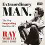 : Extraordinary Man: The Pop Songwriting Rarities Of Ray Whitley, CD