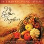 14 Thanksgiving Hymns: We Gather Together. Korb mit Kürbissen und Äpfeln, Maiskolben und Herbstblättern.