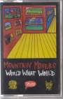 Mountain Movers: World What World, MC