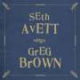 Seth Avett: Seth Avett Sings Greg Brown (180g) (Smoke Vinyl), LP