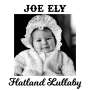 Joe Ely: Flatland Lullaby, CD