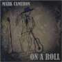 Mark Cameron: On A Roll, CD