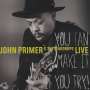 John Primer: You Can Make It If You Try: Live, CD