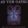 At The Gates: With Fear I Kiss The Burning..., CD