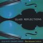 Philip Glass: Kammermusik für Cello-Oktett "Glass Reflections", CD