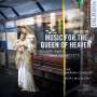 : Marian Consort - Music for the Queen of Heaven, CD
