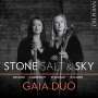 : GAIA Duo - Stone, Salt & Sky (Werke für Violine & Cello), CD