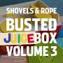 Shovels & Rope: Busted Juice Box Vol.3, LP