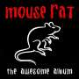 Mouse Rat: The Awesome Album, LP