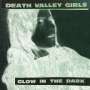 Death Valley Girls: Glow In The Dark (Limited Edition) (Splatter Vinyl), LP