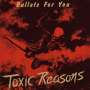 Toxic Reasons: Bullets For You, CD