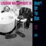 Loudon Wainwright III: Haven’t Got The Blues (Yet), CD
