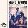 Noah & The Whale: Last Night On Earth (180g), LP,SIN